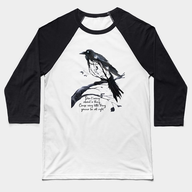 Every Little Thing Is Gonna Be Alright Hippie Blackbird Baseball T-Shirt by Raul Caldwell